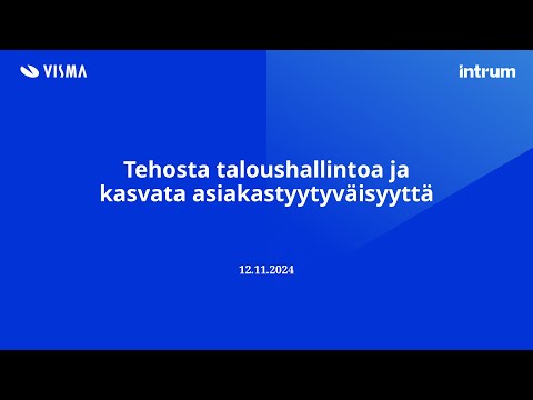 Tehosta taloushallintoa ja kasvata asiakastyytyväisyyttä (12.11.2024)